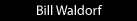 Bill Waldorf
